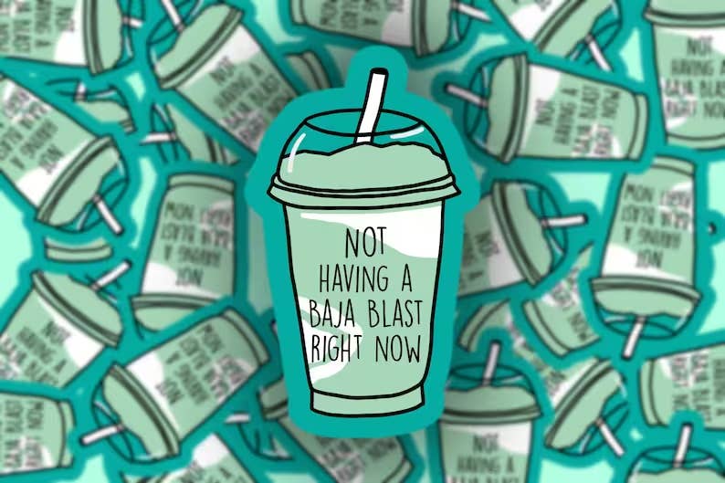 Not Having a Baja Blast Sticker