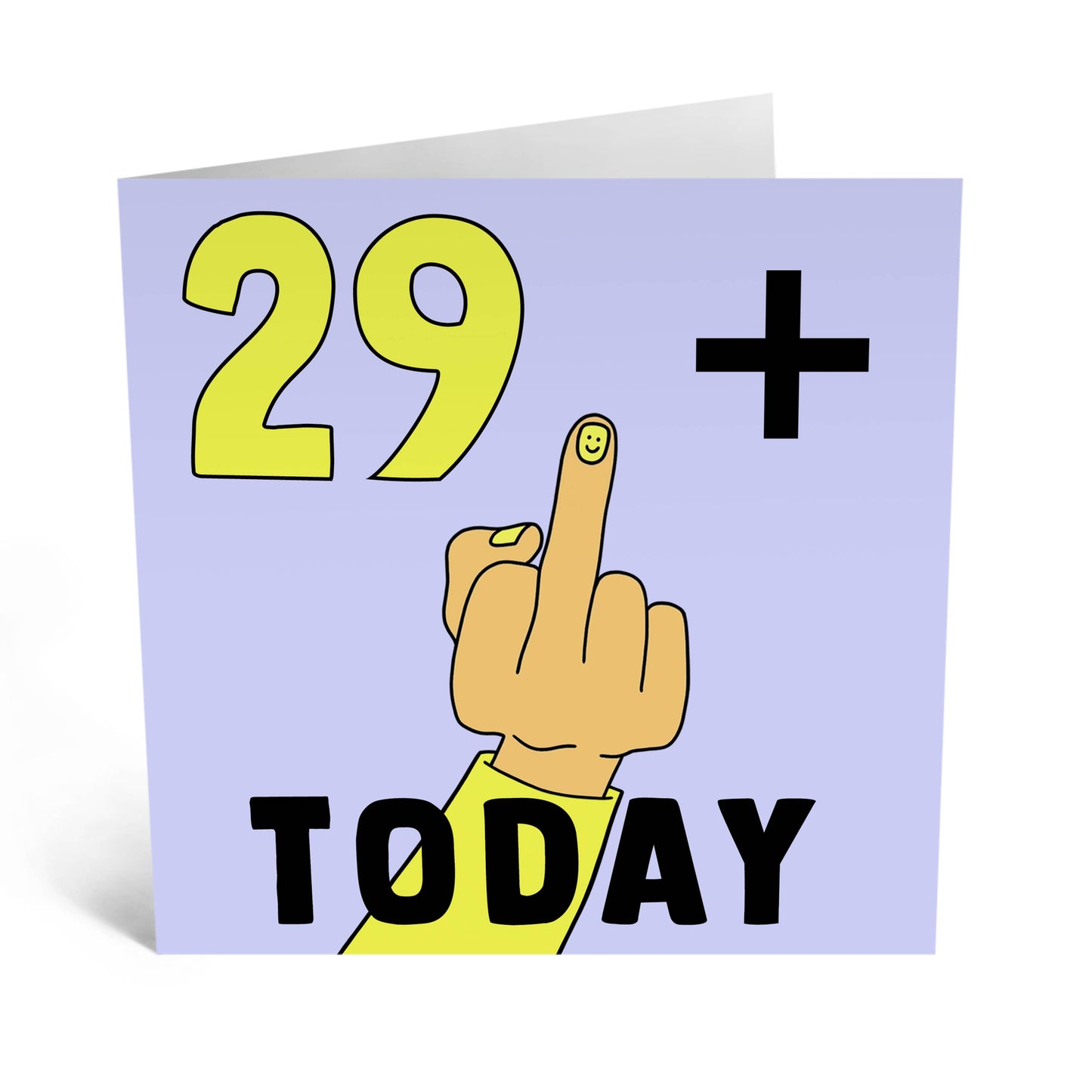 29 Plus Middle Finger Card