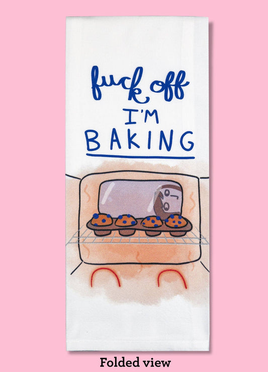 Fuck Off, I'm Baking Dishtowel
