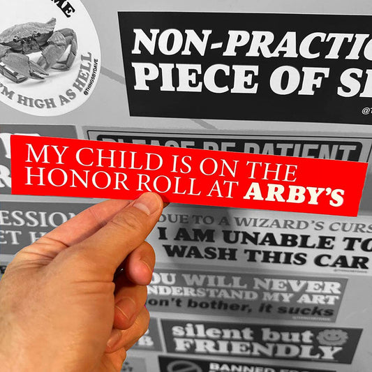 MY CHILD IS ON THE HONOR ROLL AT ARBY'S sticker