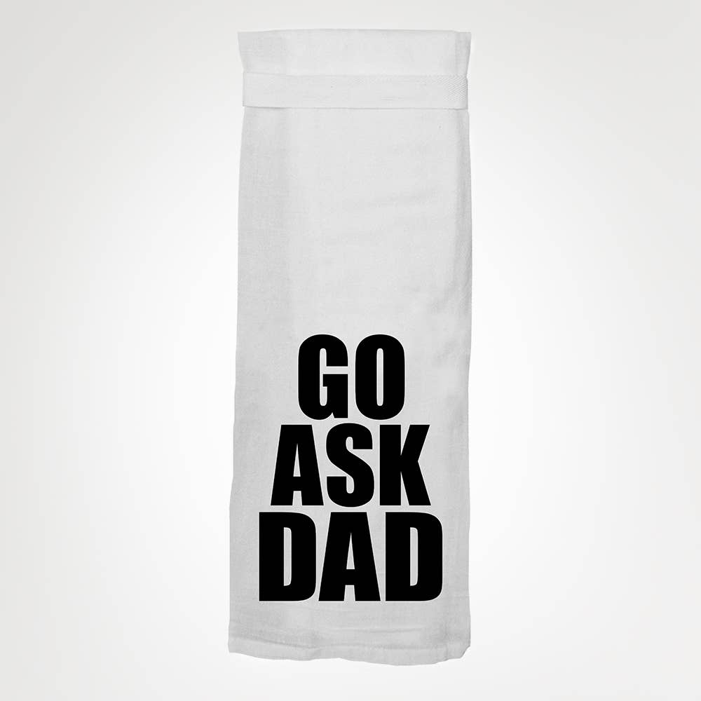 Go Ask Dad KITCHEN TOWEL