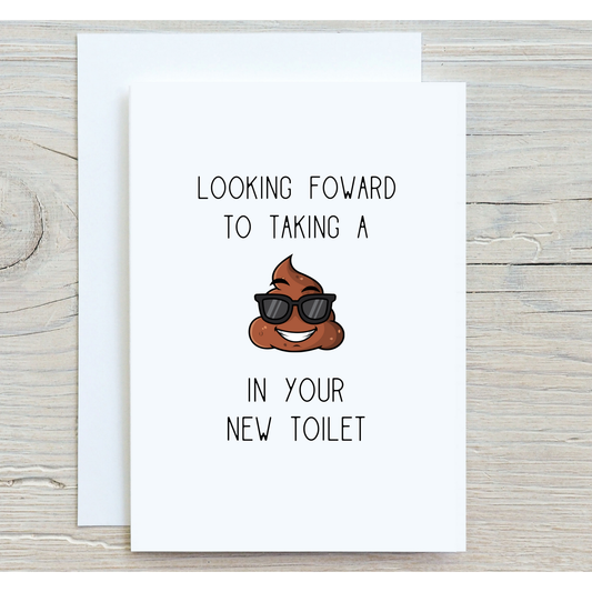 Looking Forward To Taking A Poop In Your New Toilet Greeting Card