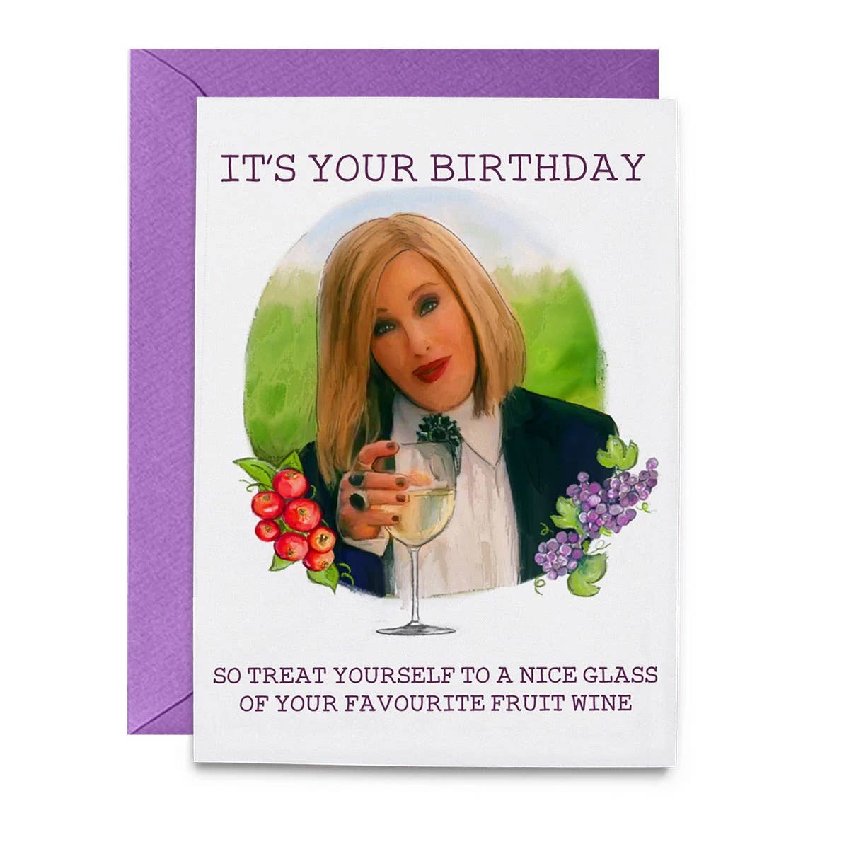 Schitts Creek - Moira - Its Your Birthday, So Treat Yourself To a Nice Glass Of Your Favorite Fruit Wine