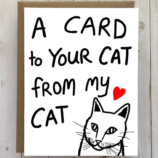 A Card From My Cat to Your Cat - Greeting Card