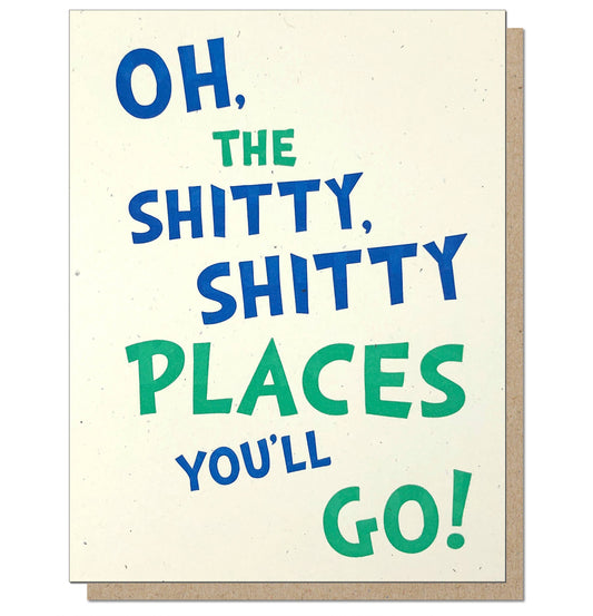 Oh! The Shitty Shitty Places You'll Go Card