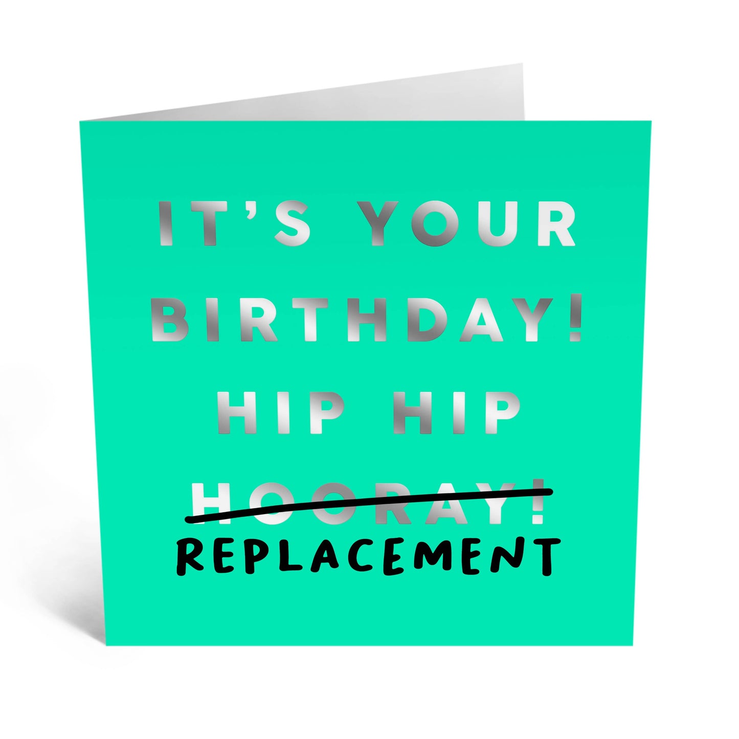 Hip Hip Replacement Funny Birthday Card