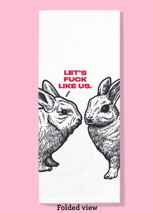 Let's Fuck Like Us Dishtowel