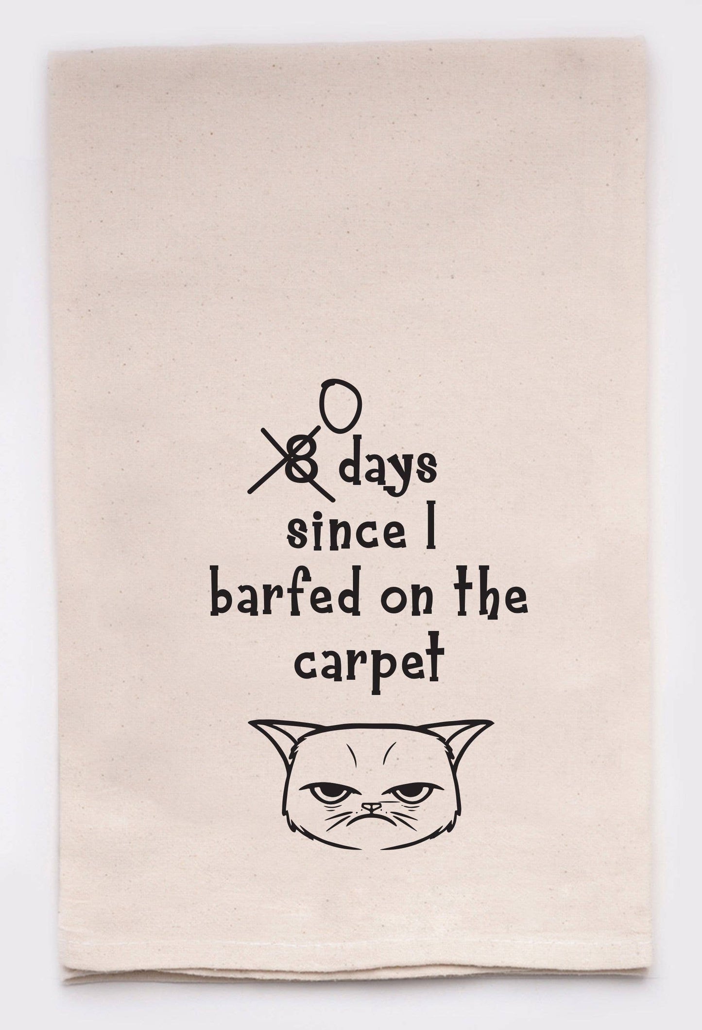 Eight/Zero Days Since I Barfed humorous Kitchen Tea Towel