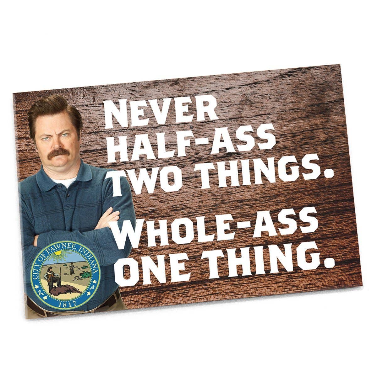 Parks & Rec: Never Half-Ass Two Things Magnet