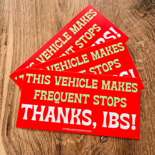 Frequent Stops Thanks IBS Bumper Sticker