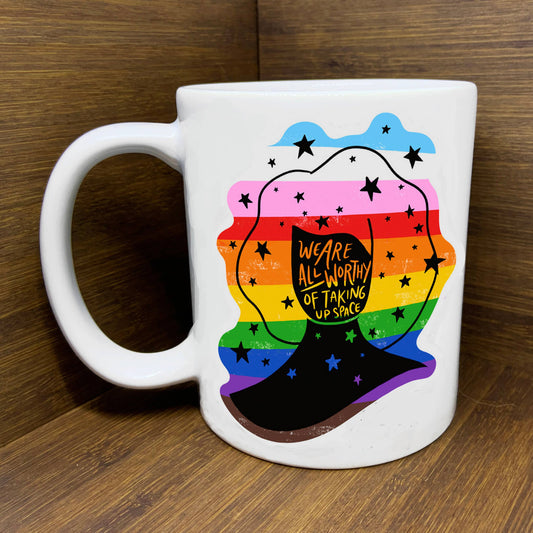 We are all worthy - 11 oz Mug