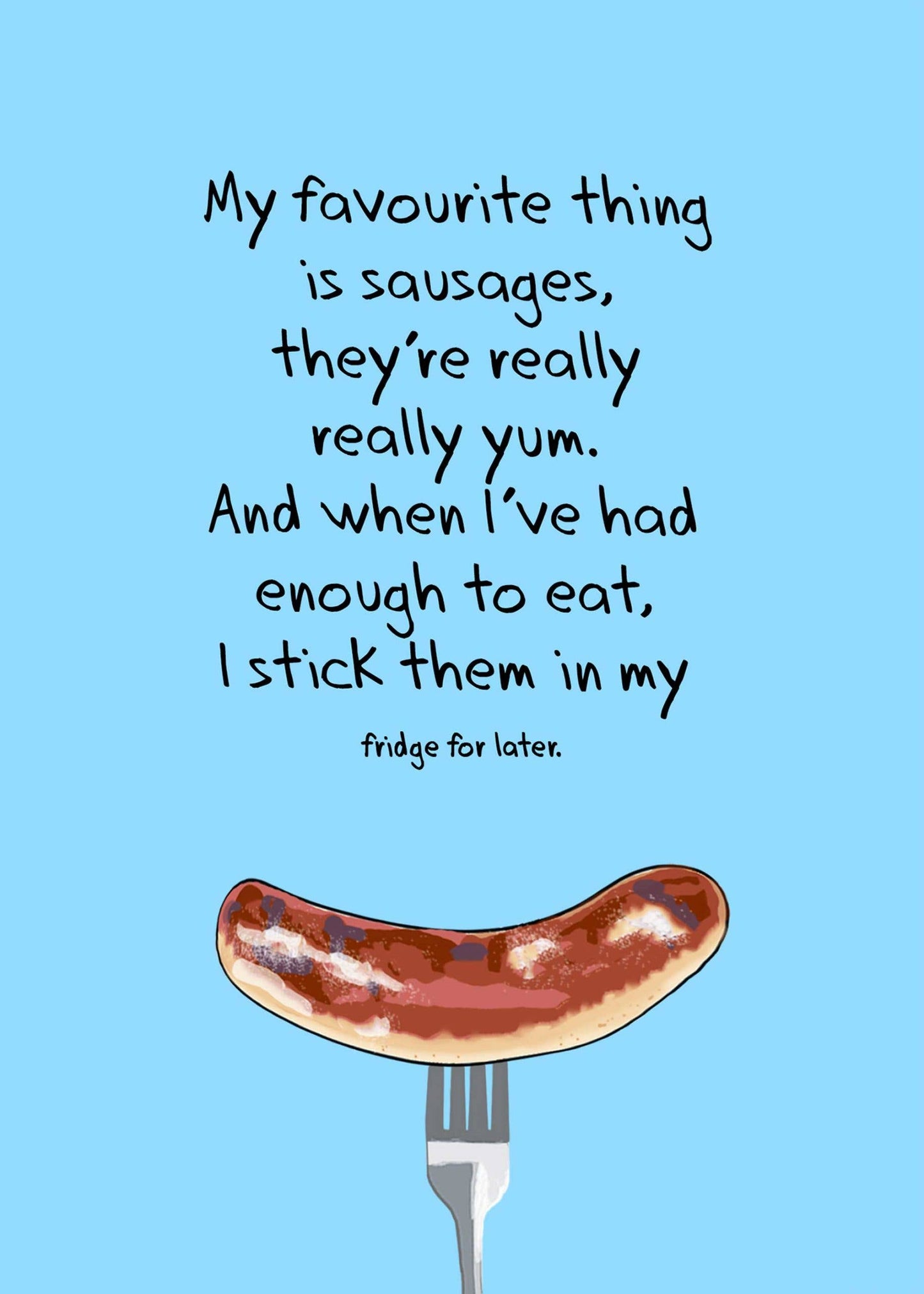 My Favorite Thing is Sausages - Greeting Card