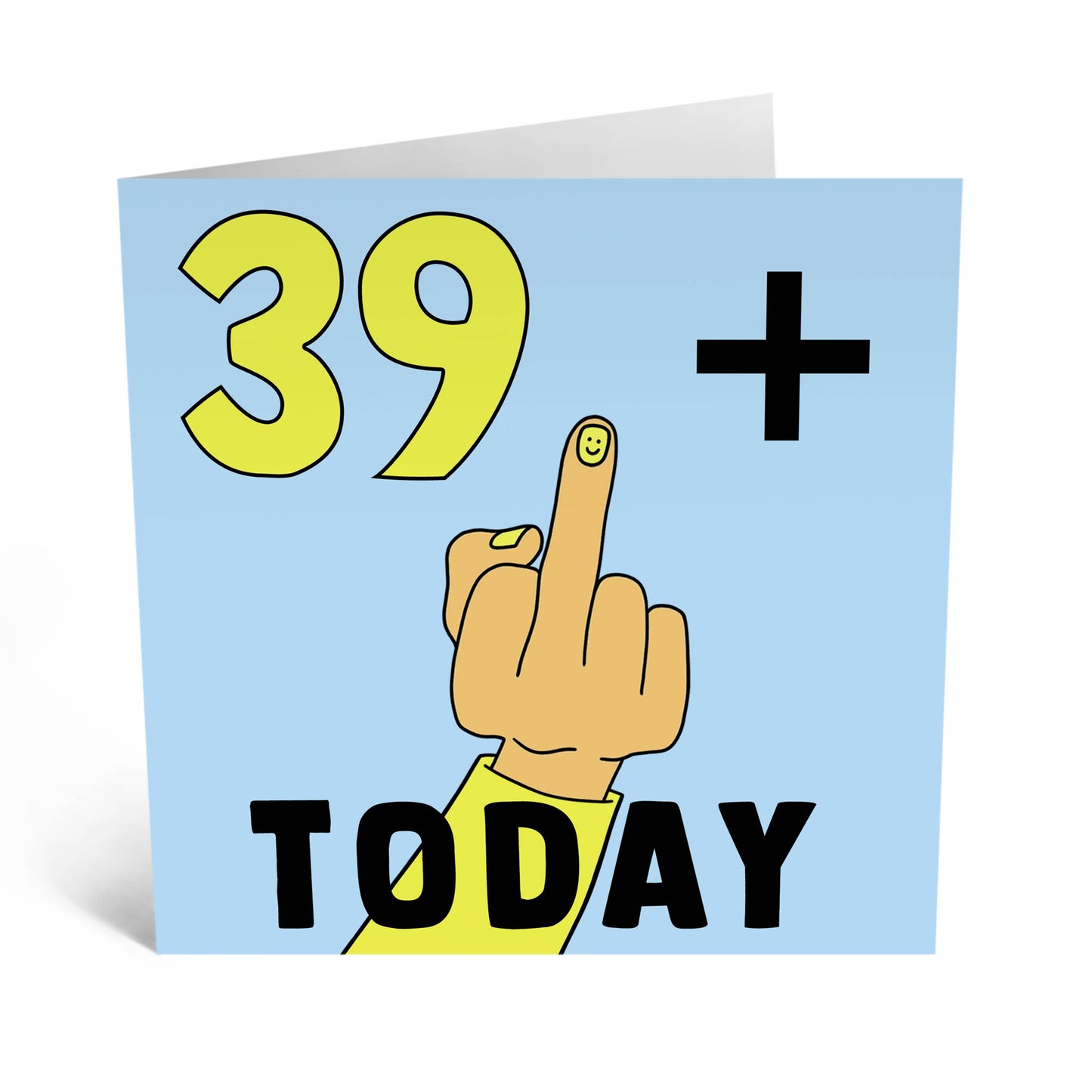 39 Plus Middle Finger Card