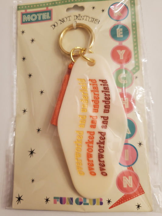 Overworked And Underlaid Keychain