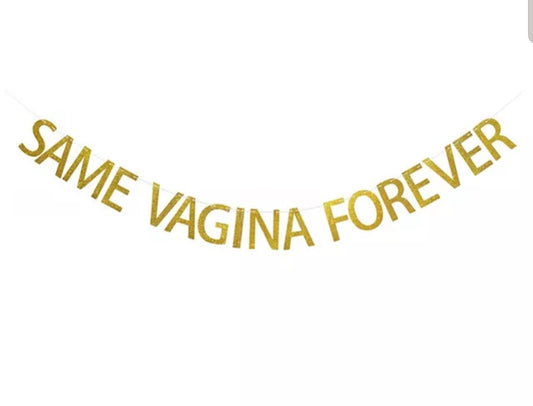 Same Vagina Forever Banner