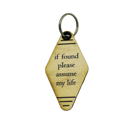If found please assume my life keychain