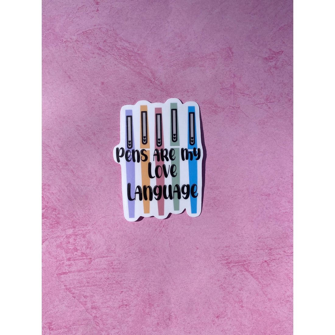 Pens are my love language sticker