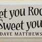 SAWDUST CITY - Sweet You Rock Sweet You Roll - Dave Matthews
