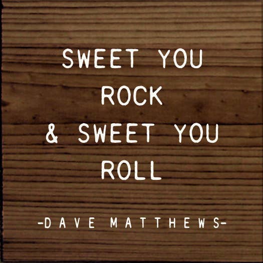 SAWDUST CITY - Sweet You Rock Sweet You Roll - Dave Matthews -