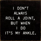 SAWDUST CITY - Small Knotty Pine Wood Sign - 'I Don't Always Roll A Joint'