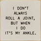 SAWDUST CITY - Small Knotty Pine Wood Sign - 'I Don't Always Roll A Joint'