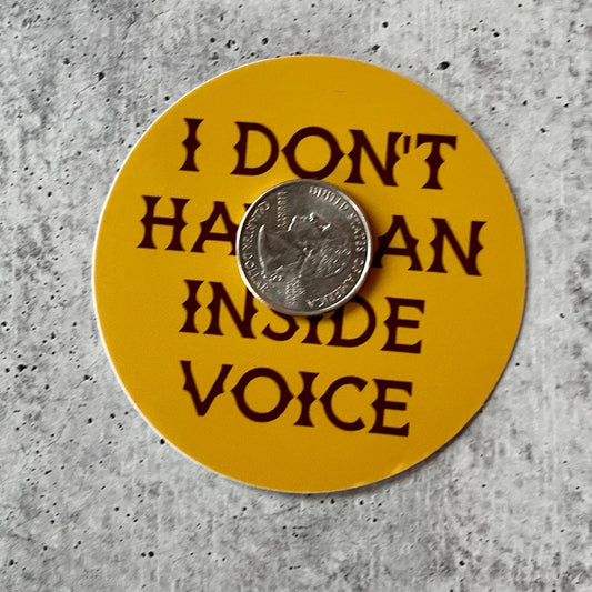 The Silver Spider - I don’t have an inside voice vintage style retro Sticker