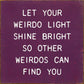 SAWDUST CITY - Let Your Weirdo Light Shine Bright So Other Weirdos…