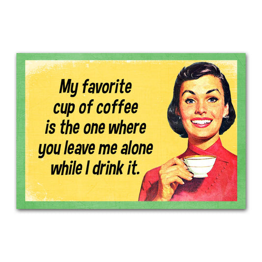 My Favorite Cup of Coffee Magnet