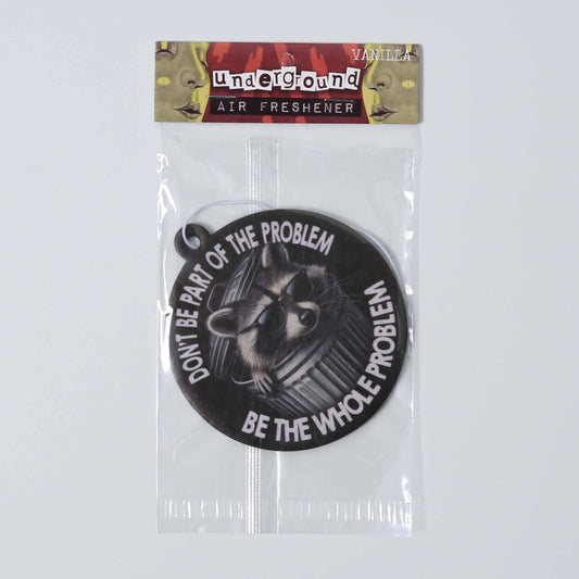 Don't Be Part of the Problem Air Freshener