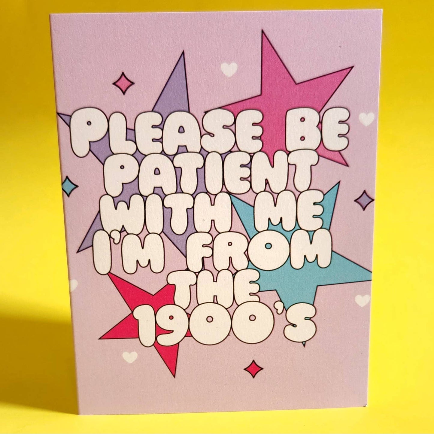 I’m from the 1900’s birthday card