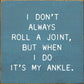 SAWDUST CITY - Small Knotty Pine Wood Sign - 'I Don't Always Roll A Joint'