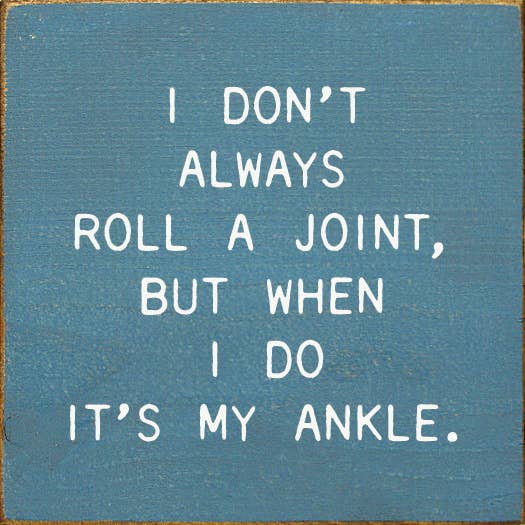 SAWDUST CITY - Small Knotty Pine Wood Sign - 'I Don't Always Roll A Joint'