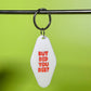 But Did You Die? Keychain