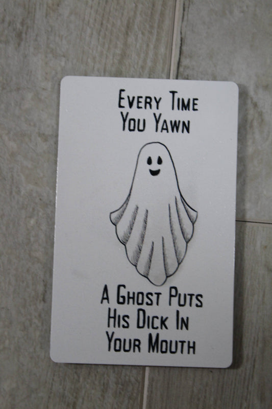 Every Time You Yawn A Ghost... Metal Magnet