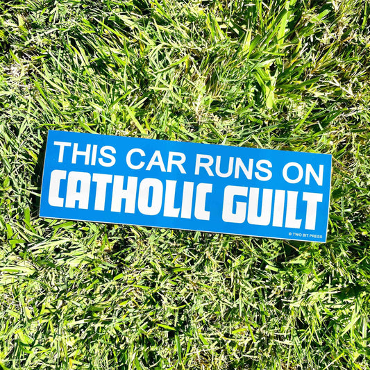 CATHOLIC GUILT Bumper Sticker