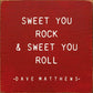 SAWDUST CITY - Sweet You Rock Sweet You Roll - Dave Matthews -