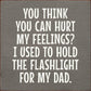 SAWDUST CITY - You Think You Can Hurt My Feelings?