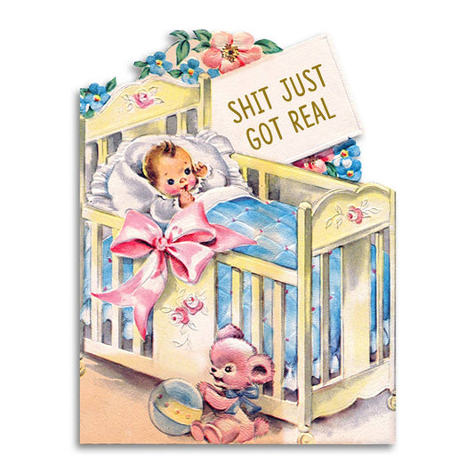 Shit Just Got Real - Baby Shower Card