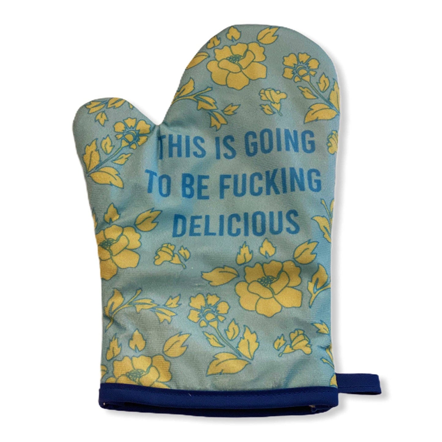 This Is Going To Be Fucking Delicious Oven Mitt