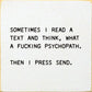 SAWDUST CITY - Sometimes I Read A Text And Think, What A Fucking Psychopath