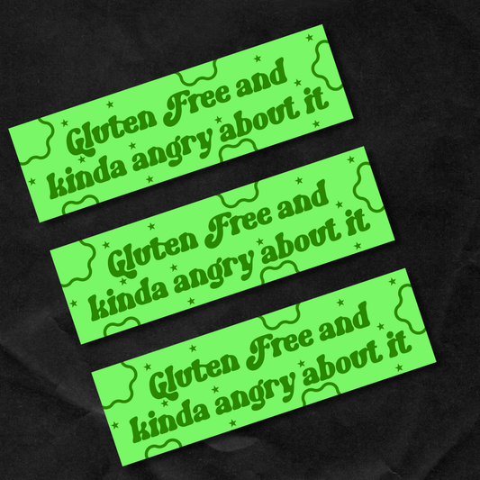 Gluten free and angry bumper sticker