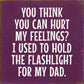 SAWDUST CITY - You Think You Can Hurt My Feelings?