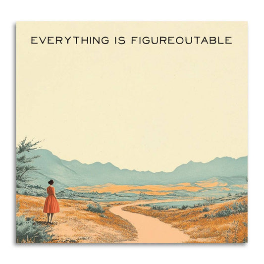 Everything is Figureoutable -  Motivational Sticky Note Pad