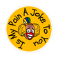 Is My Pain A Joke To You Clown Sticker
