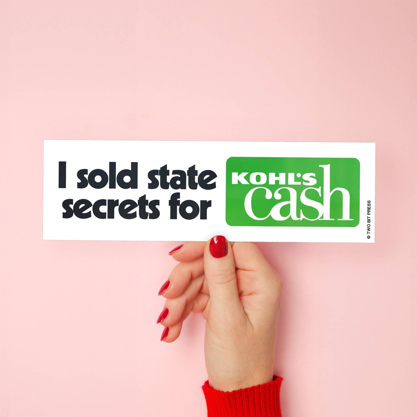 I sold STATE SECRETS for CASH Bumper Sticker