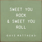 SAWDUST CITY - Sweet You Rock Sweet You Roll - Dave Matthews -