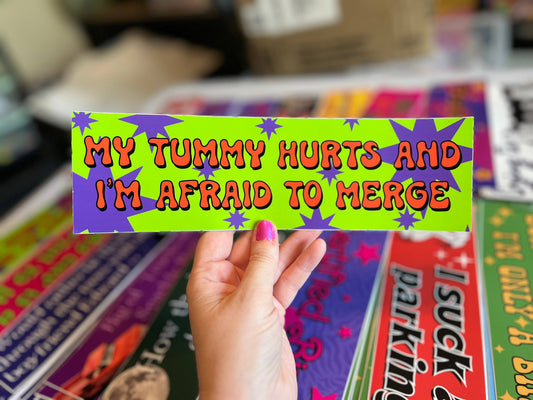 Tummy Troubles Bumper Sticker