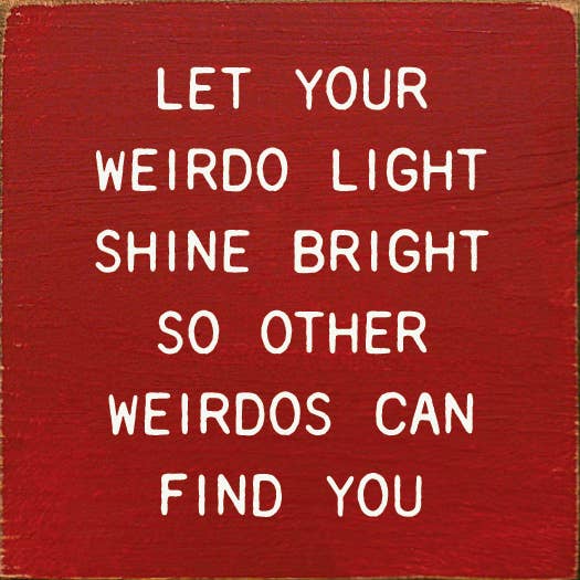SAWDUST CITY - Let Your Weirdo Light Shine Bright So Other Weirdos…