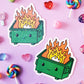 Vinyl Sticker | Dumpster Fire Green Edition: Glossy