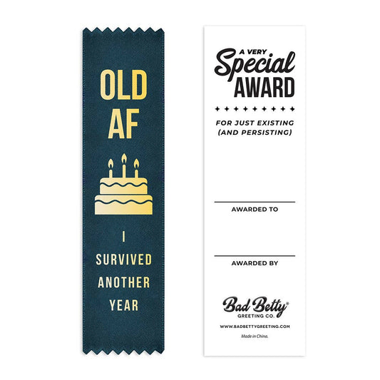 Old AF I Survived Another Year - Award Ribbon